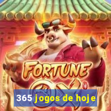 365 jogos de hoje